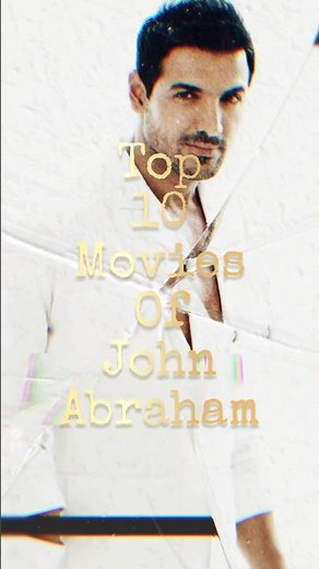 Top 10 Movies Of John Abraham #johnabraham #shortvideo #filmi #filmiaudience