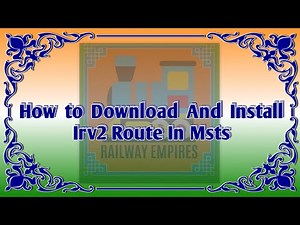 How to Download and install Irv2 Route | Msts | Openrails | Irv2 | Railindia Sims