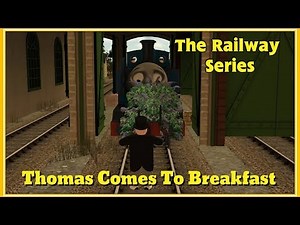 The Railway Series: Thomas Comes To Breakfast