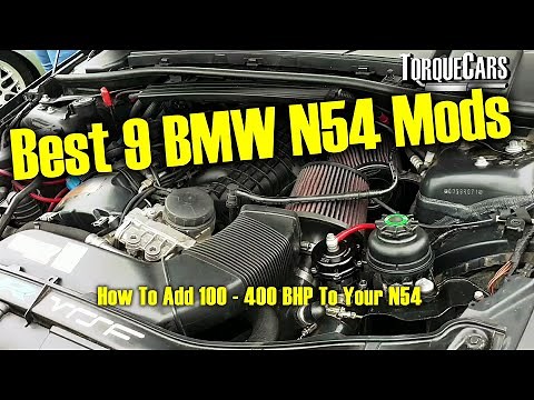 9 Ultimate N54 Engine Mods & Upgrades [BMW Tuning] - Increase The Power of Your N54
