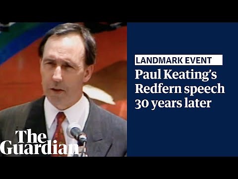 'We took the traditional lands': watch Paul Keating's iconic Redfern speech 30 years later