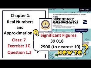 Exercise 1C Question 1 and 2 (Significant Figures) – Math Class 7 (APS).