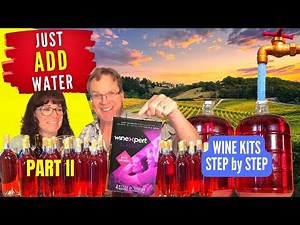 How to Make Wine from a Wine Kit - Perfect Wine Every Time - Wine Kit Tutorial - Part II