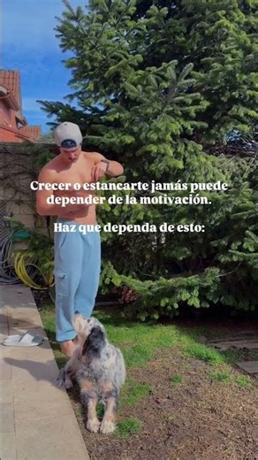 La diferencia entre crecer o estancarte no puede depender de la motivación, la motivación es imprede
