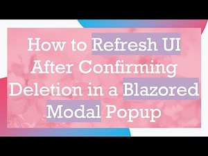 How to Refresh UI After Confirming Deletion in a Blazored Modal Popup