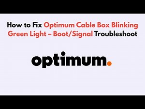 How to Fix Optimum Cable Box Blinking Green Light – Boot/Signal Troubleshoot