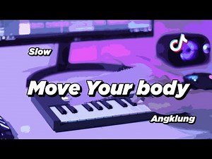 DJ MOVE YOUR BODY SLOW ANGKLUNG | VIRAL TIK TOK