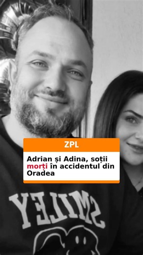 Adrian și Adina, soții morți în accidentul din Oradea