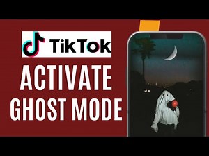 How to Activate the Ghost Mode on Tiktok
