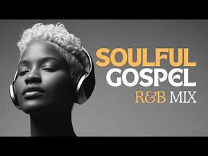 Soft Christian R&B Mix | Calm Gospel Music for Studying, Prayer & Journaling