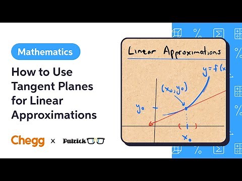 How to Use Tangent Planes for Linear Approximations Ft. PatrickJMT