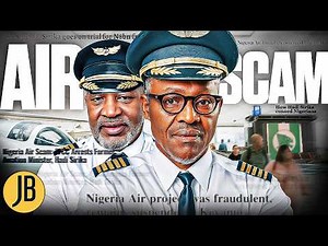 The Most Insane Fraud In History - Nigeria Air SCAM