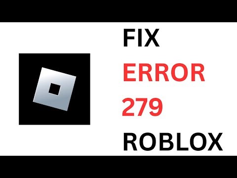 Roblox Error Code 279? Here's How to Fix It