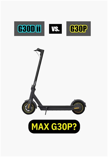 Segway-Ninebot MAX G30D II vs G30P: Key Differences