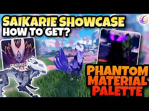SAIKARIE SHOWCASE - HOW TO GET? PHANTOM MATERIAL PALETTE!!👻Creatures of Sonaria development