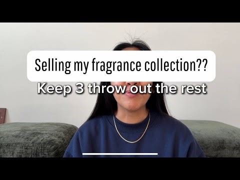 Selling my fragrance collection? Keep 3 throw out the rest…