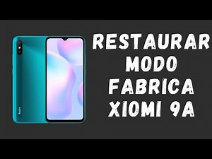 Como Formatear o Restaurar a Modo Fabrica XIAOMI REDMI 9A