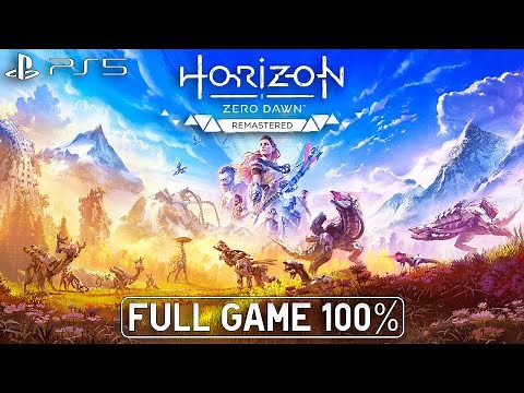 Horizon: Zero Dawn Remastered PS5 - Full Game 100% Longplay Walkthrough