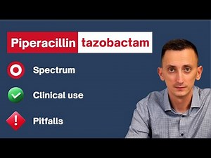 Piperacillin-Tazobactam Made Simple: Coverage, Uses, and Common Mistakes
