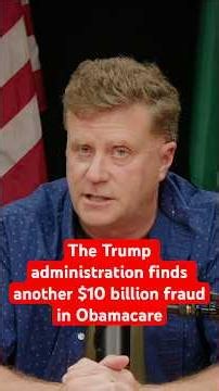 Trump administration finds $10 billion in fraud in Obamacare programs - so much more to find