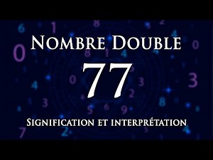 🌀 INTERPRETATION OF THE NUMBER 77: numerology and angelic message