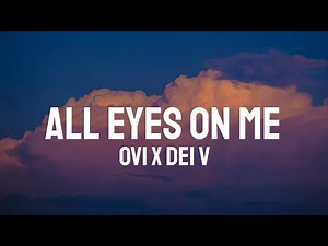 Ovi & Dei V - All Eyes On Me (Letra/Lyrics)