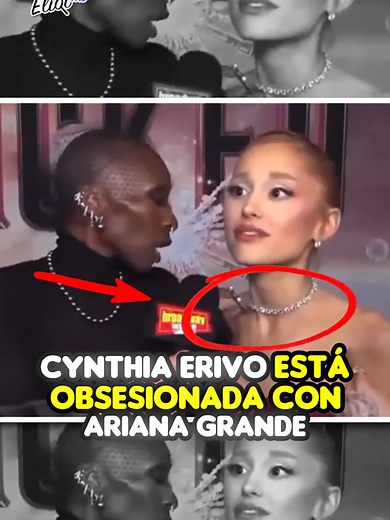 La relación entre Cynthia Erivo y Ariana Grande: ¿Obsesión?