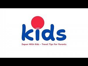 Japan With Kids - Your Ultimate Resource For Exploring Japan As A Family!