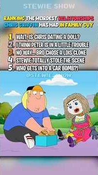 RANKING THE WEIRDEST RELATIONSHIPS CHRIS HAS HAD IN FAMILY GUY