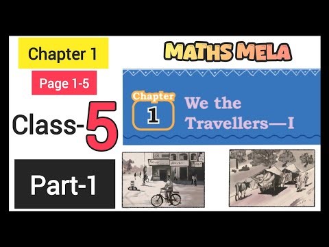 Class 5 Maths Mela / Chapter 1 / We The Travellers - I / NCERT/Part -1/ Page 1-5
