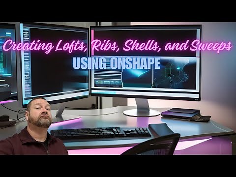 Creating Advanced Features Using Onshape