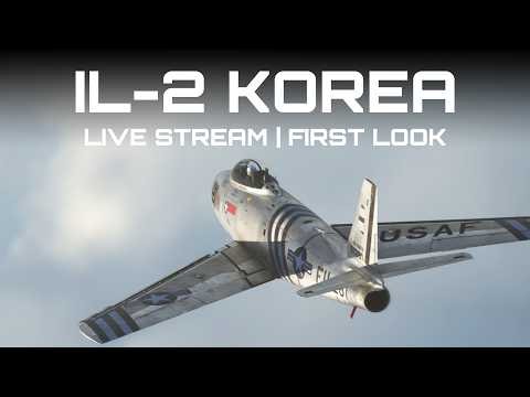 IL-2 KOREA First Look! Next-Gen Combat Flight Sim Preview (Early Access)