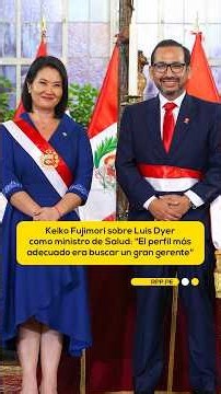 Keiko Fujimori justifies appointment of Luis Dyer as Minister of Health