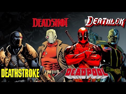 Deadpool, Deadshot, Deathstroke, Deathlok - Which is Which?