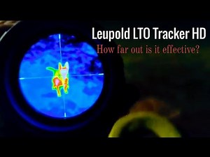 Leupold LTO Tracker HD - Long Range Testing and Bonus Footage