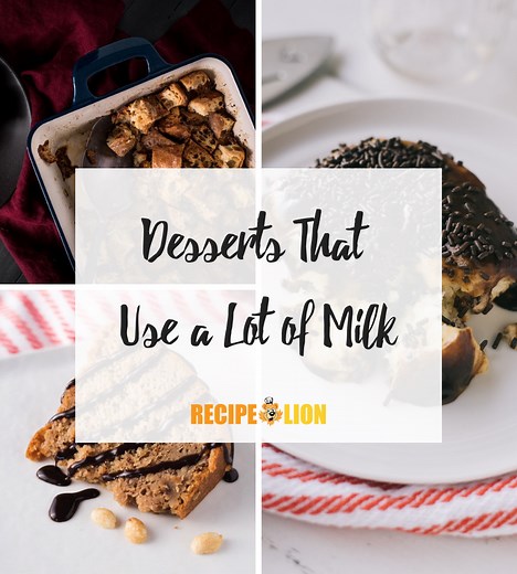 21 Dessert Recipes That Use a Lot of Milk