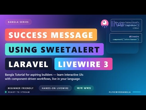 Flash using SweetAlert in Laravel Livewire 3 Bangla Tutorial EP6 | SweetAlert Message explained
