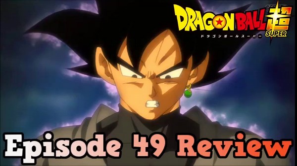 Dragon Ball Super Episode 49 Review: A Message From The Future - Goku Black Invades!!