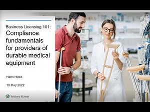 Business licensing 101: Compliance fundamentals for providers of durable medical equipment (webinar)