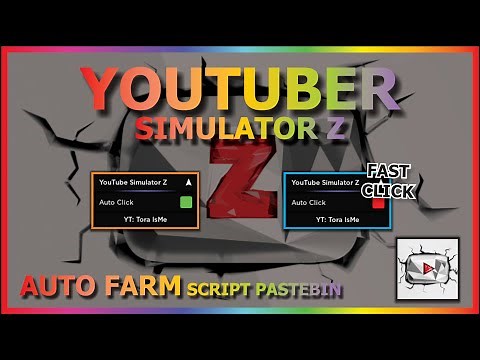 YOUTUBER SIMULATOR Z Script Pastebin 2022 AUTO FARM CLICK | FAST CLICK