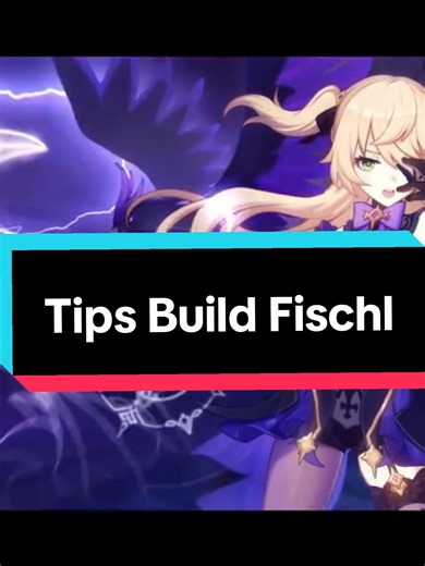 Tips Membangun Karakter Fischl di Genshin Impact