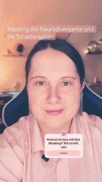 Jahre des Maskings… und jetzt lerne ich wieder ich zu sein #neurodivergent #masking #audhd #autism