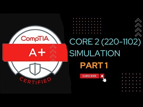 CompTIA A+ Core 2 Simulation`(220-1102)-Part-1