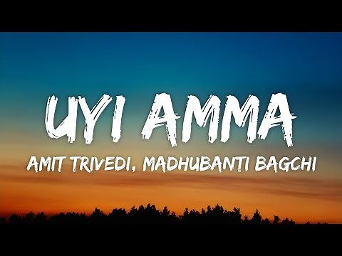 Uyi Amma Lyrics - Azaad | Amit Trivedi, Madhubanti Bagchi