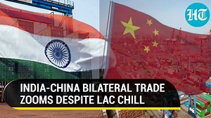 Despite 2-year LAC standoff, India-China bilateral trade surges to $31.9BN in Q1