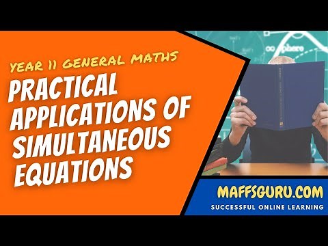 Practical applications of simultaneous equations | General Maths Units 1 and 2 | Maffsguru.com