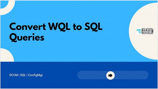 Convert WQL Queries To SQL Queries Using SCCM Trick HTMD Blog