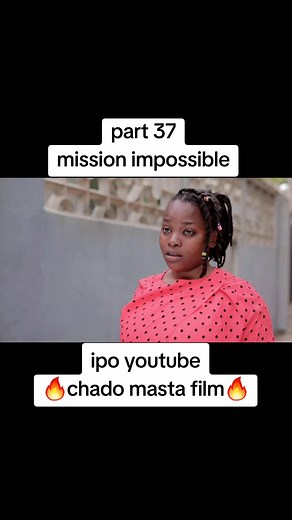 Chado Masta Film: Mission Impossible Part 37 Ep 37