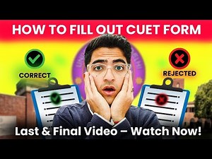 CUET Form Filling Made EASY! ✅ No Mistakes, No Doubts!