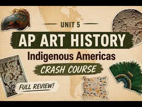 AP Art History Unit 5: Indigenous Americas Crash Course
